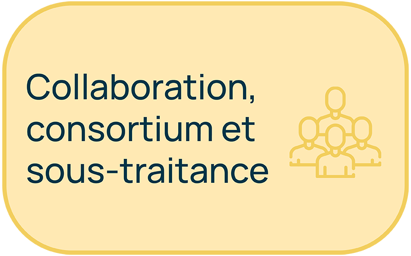 Collaboration, consortium et sous-traitance